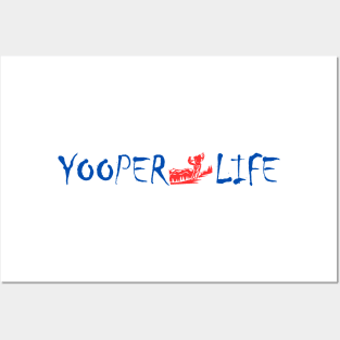 Yooper Life Snow Mobile Posters and Art